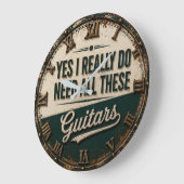 Yes I Really Do Need All These Guitars ラージ壁時計 (傾斜)