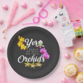 Yes I Really Do Need All These Orchids ペーパープレート (パーティー)