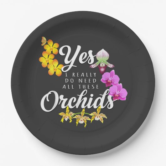 Yes I Really Do Need All These Orchids ペーパープレート (正面)