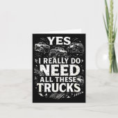 Yes I Really Do Need All These Trucks Garage Funny カード (正面)