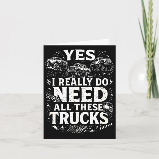 Yes I Really Do Need All These Trucks Garage Funny カード (正面)