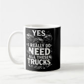 Yes I Really Do Need All These Trucks Garage Funny コーヒーマグカップ (左)
