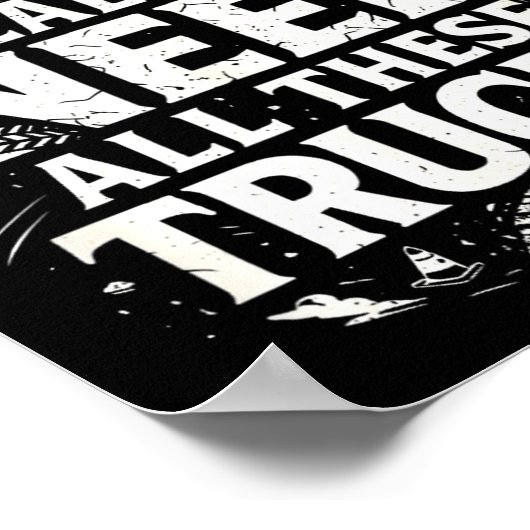 Yes I Really Do Need All These Trucks Garage Funny ポスター (角)