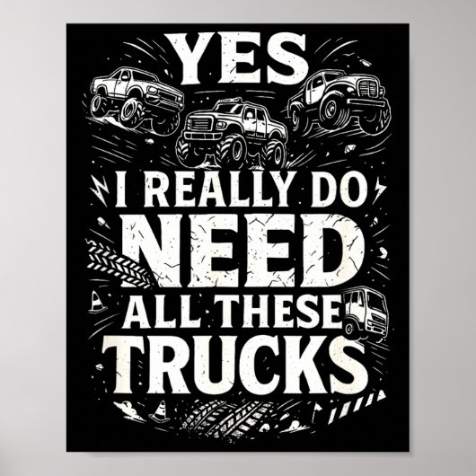 Yes I Really Do Need All These Trucks Garage Funny ポスター (正面)
