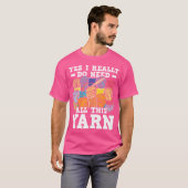 Yes I Really Do Need All This Yarn - Knitting Croc Tシャツ (正面フル)