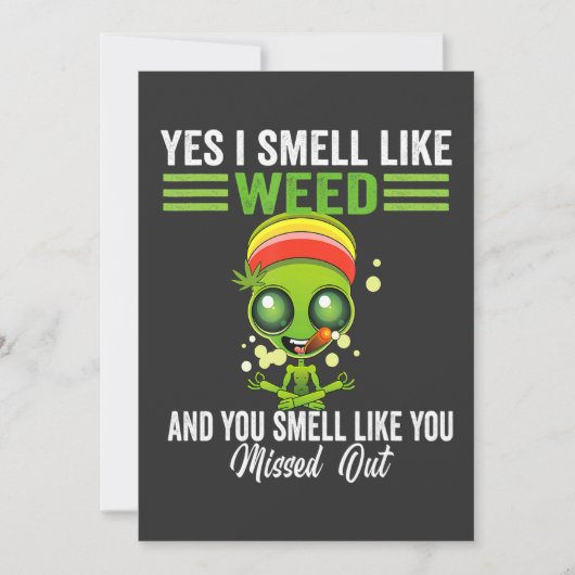 Yes I Smell Like Weed You Smell Like You Missed Ou 招待状 (正面)