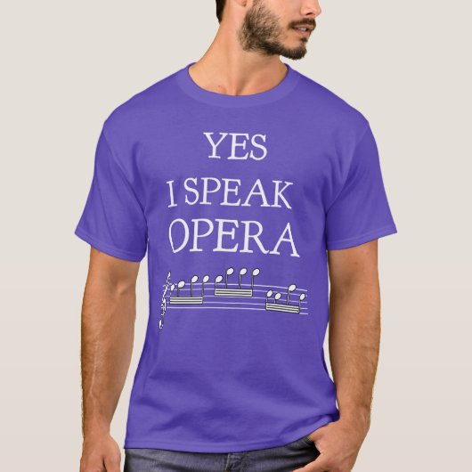 yes i speak opera tee shirt girl friend tシャツ (正面)