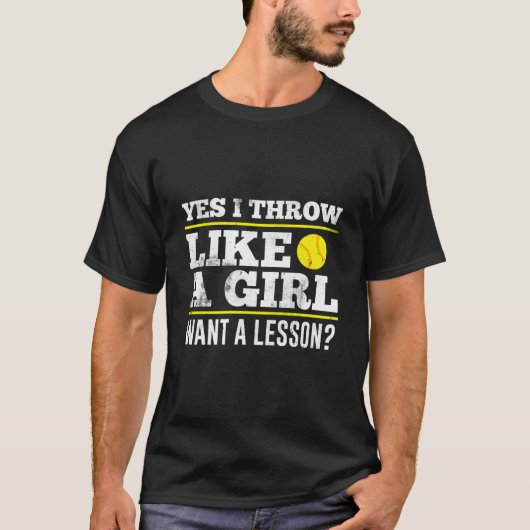 Yes I Throw Like A Want A Lesson Tシャツ (正面)