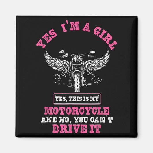 Yes I'm A Girl Yes, Ths Is My Motorcycle And No, Y マグネット (正面)
