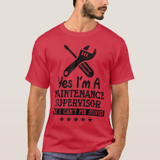 Yes Im A Maintenance Supervisor Funny Maintenance  Tシャツ