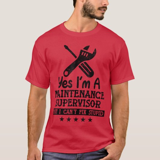 Yes Im A Maintenance Supervisor Funny Maintenance  Tシャツ (正面)