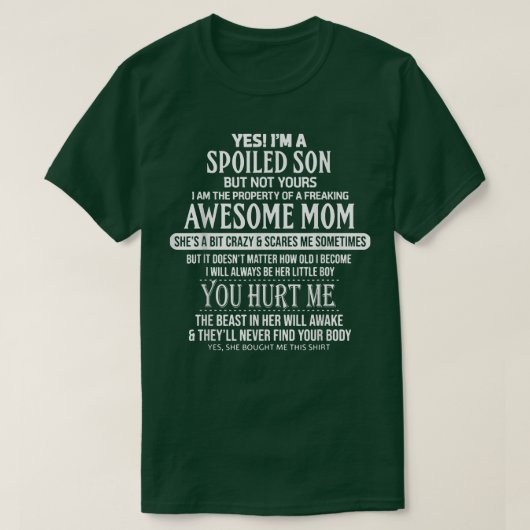 Yes I'm A Spoiled Son But Not Yours Freaking Aweso Tシャツ (デザイン正面)