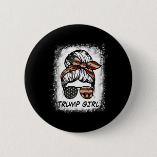Yes I'm A Trump Girl Get Over It - トランプ選挙 缶バッジ
