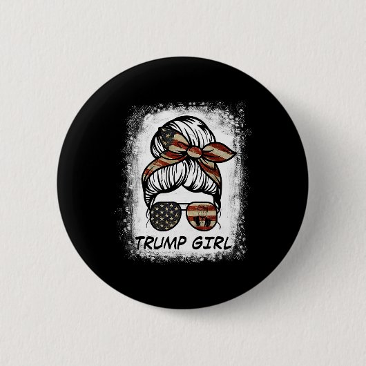 Yes I'm A Trump Girl Get Over It - トランプ選挙 缶バッジ (正面)