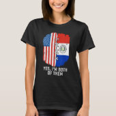 Yes, I'm Both Of Them Half American Half Paraguaya Tシャツ (正面)