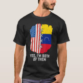 Yes, I'm Both Of Them Half American Half Venezuela Tシャツ (正面)