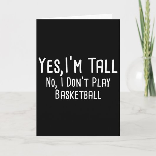 Yes I'm Tall No I Don't Play Sketll Tall People  カード (正面)