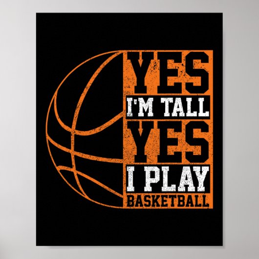 Yes I'm Tall Yes I Play Sketll Fun Bll Player Gift ポスター (正面)