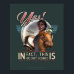 Yes!IS Rocket Scienceポスター(16x20") ポスター<br><div class="desc">誰もあなたより良く知っている – しかし、注意しなさい：私は彼らを示す方法与えだ – 実際には、ロケット科学である。ロケットが絡んでるかどうかも関係ないだろ？</div>