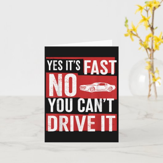 Yes It's Fast No You Can't Drive It Funny Fast Car カード (黄色い花)