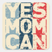 Yes Mom Can スクエアシール (正面)