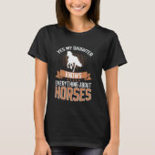 Yes My Daughter Knows Everything About Horses Hors Tシャツ (正面)