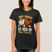 Yes Need All   These Chickens   Farmer Farming Tシャツ (正面)