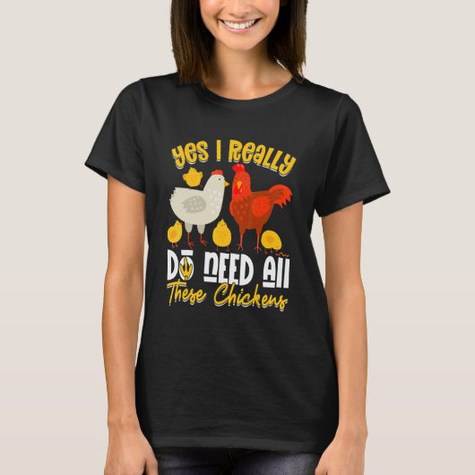 Yes Need All These Chickens Farmer Farming Tシャツ (正面)