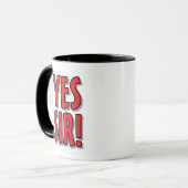 Yes Sir! funny office humor coffee mug gift マグカップ (正面左)