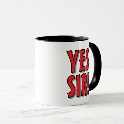 Yes Sir! funny office humor coffee mug gift マグカップ (正面右)