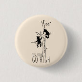Yes, Still Go High Climbing Bears Inspirational 缶バッジ (正面)