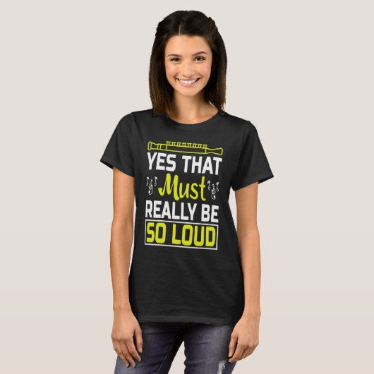 Yes That Must Really Be So Loud I Flute Tシャツ (正面フル)