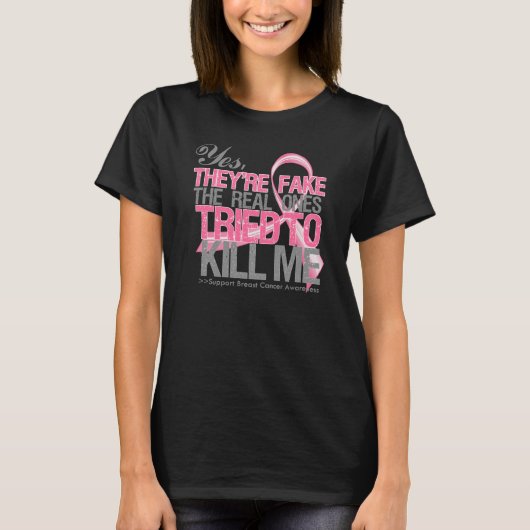 Yes They Are Fake v2 - 乳がん Tシャツ (正面)