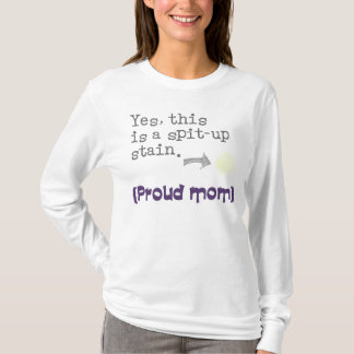 Yes, this is a spit-up stain {proud mom/dad} tシャツ