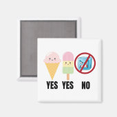 Yes To Ice Cream, No To ICE マグネット (正面/裏面)