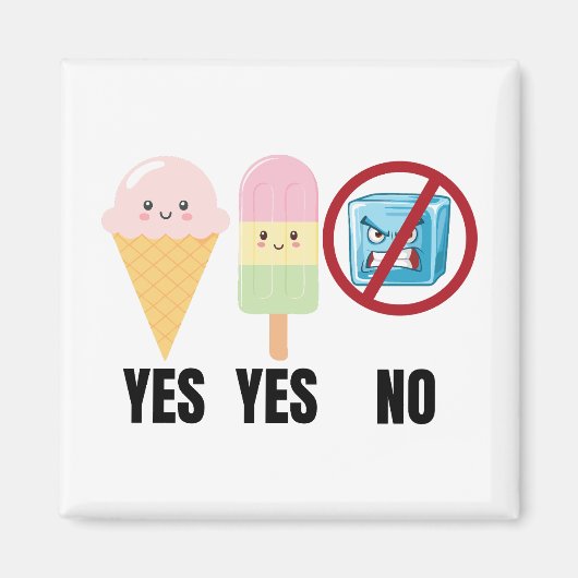 Yes To Ice Cream, No To ICE マグネット (正面)