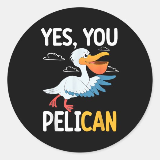 Yes You Pelican Waterbird School Motivation Teache ラウンドシール (正面)