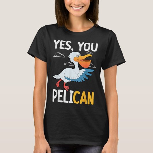 Yes You Pelican Waterbird School Motivation Teache Tシャツ (正面)