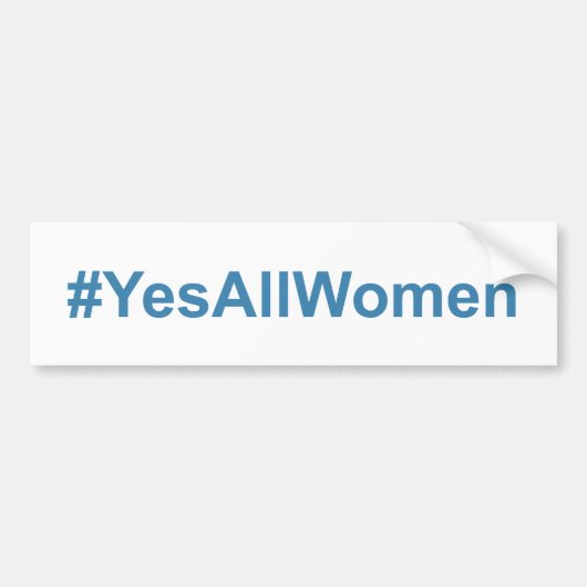 #YesAllWomen バンパーステッカー (正面)
