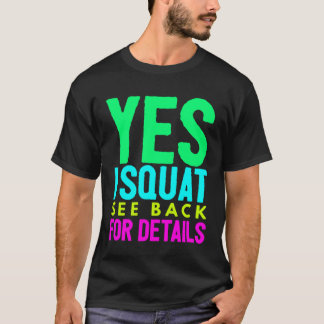 YesIスクアットシーバックフォー詳細トレーニング1 Tシャツ