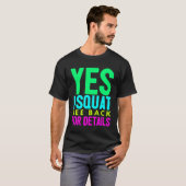 YesIスクアットシーバックフォー詳細トレーニング1 Tシャツ (正面フル)