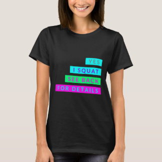 YesIスクアットシーバックfor詳細トレーニングエクササイズ Tシャツ