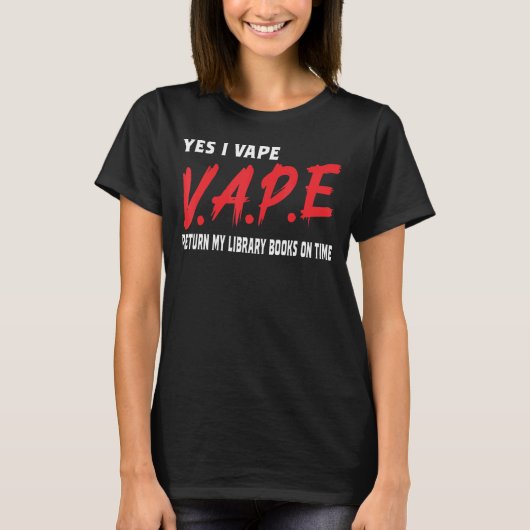 YesI Vape時間蒸発に私の図書館の本を返す Tシャツ (正面)