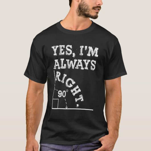 YesI'm Always Right おもしろい Math先生100日 Tシャツ (正面)