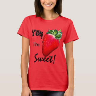 YesI'm Sweet Strawberry Woens Shirt Tシャツ