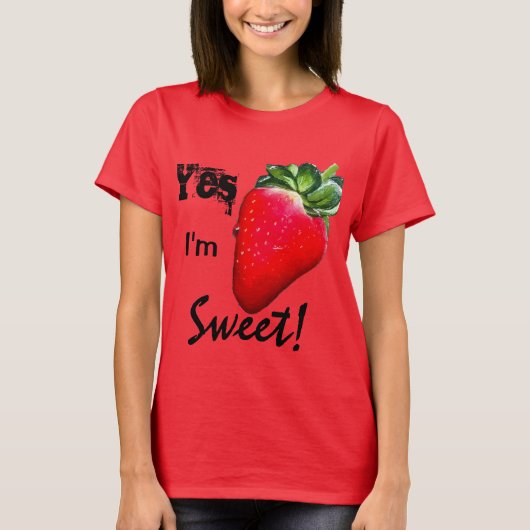 YesI'm Sweet Strawberry Woens Shirt Tシャツ (正面)