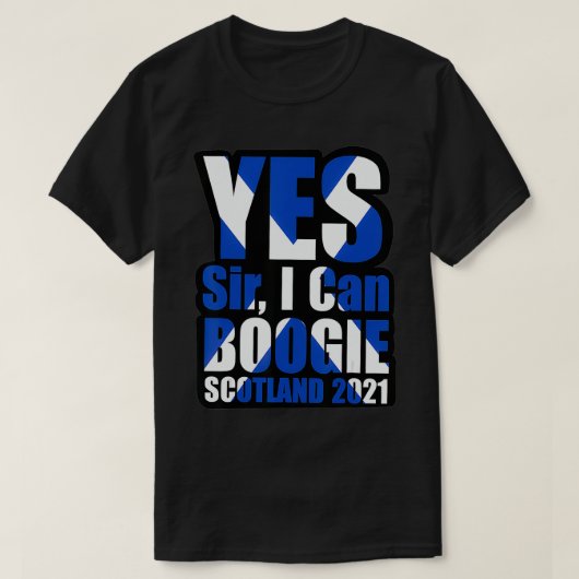 YesSir I Can Boogie Scotland 2021スコットランド国旗P Tシャツ (デザイン正面)