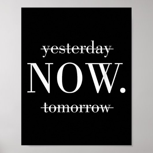 Yesterday Now Tomorrow Do It Now ポスター (正面)