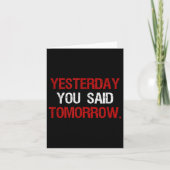 Yesterday You Said Tomorrow Motivation Quote Hard  カード (正面)