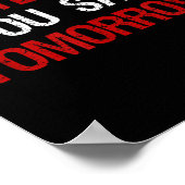 Yesterday You Said Tomorrow Motivation Quote Hard  ポスター (角)